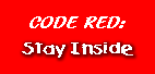 Code Red - Stay Inside