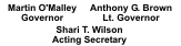List of State Officials - Martin O'Malley, Governor; Anthony Brown, Lt. Governor; Shari T. Wilson, Acting MDE Secretary